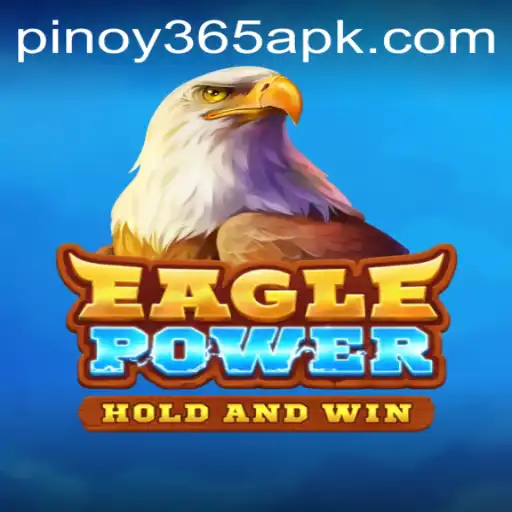 EaglePower: Unleashing Adventure on Pinoy365.COM