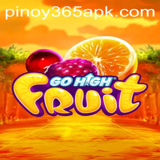 Discovering the Thrills of GoHighFruit on Pinoy365.COM